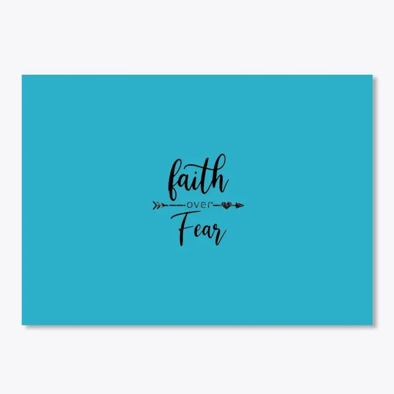 Faith over fear